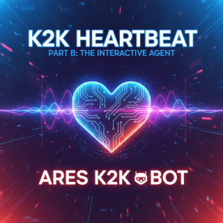 K2K Heartbeat Part B: The Interactive Agent — ARES K2K Bot